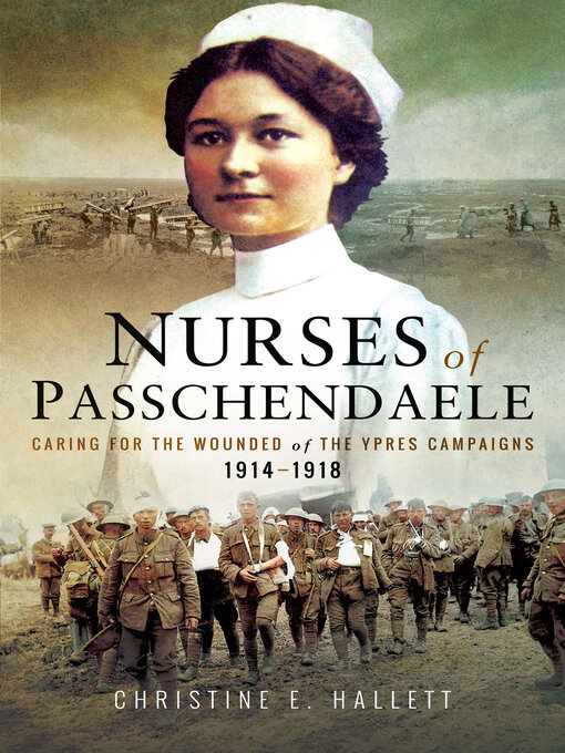 Title details for Nurses of Passchendaele by Christine E. Hallett - Available